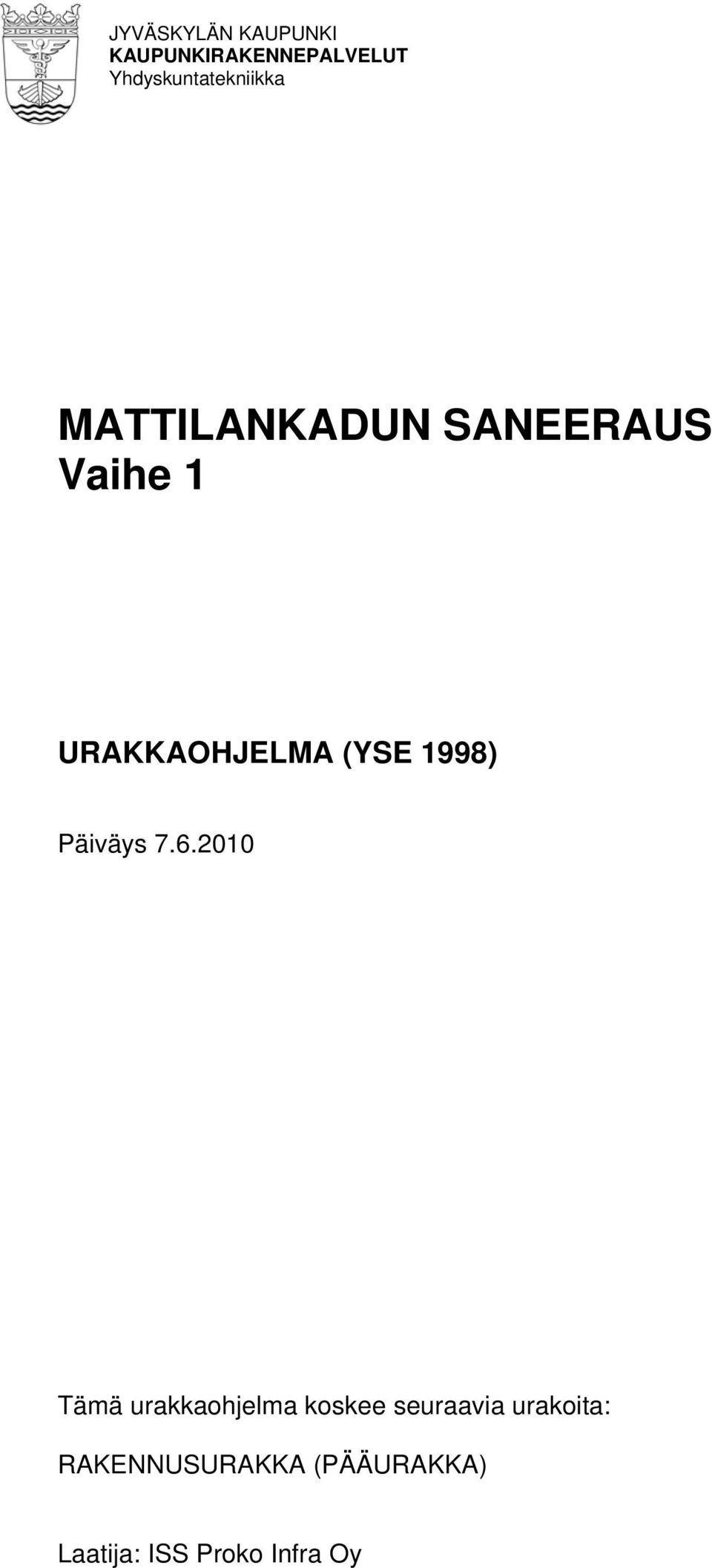 URAKKAOHJELMA (YSE 1998) Päiväys 7.6.