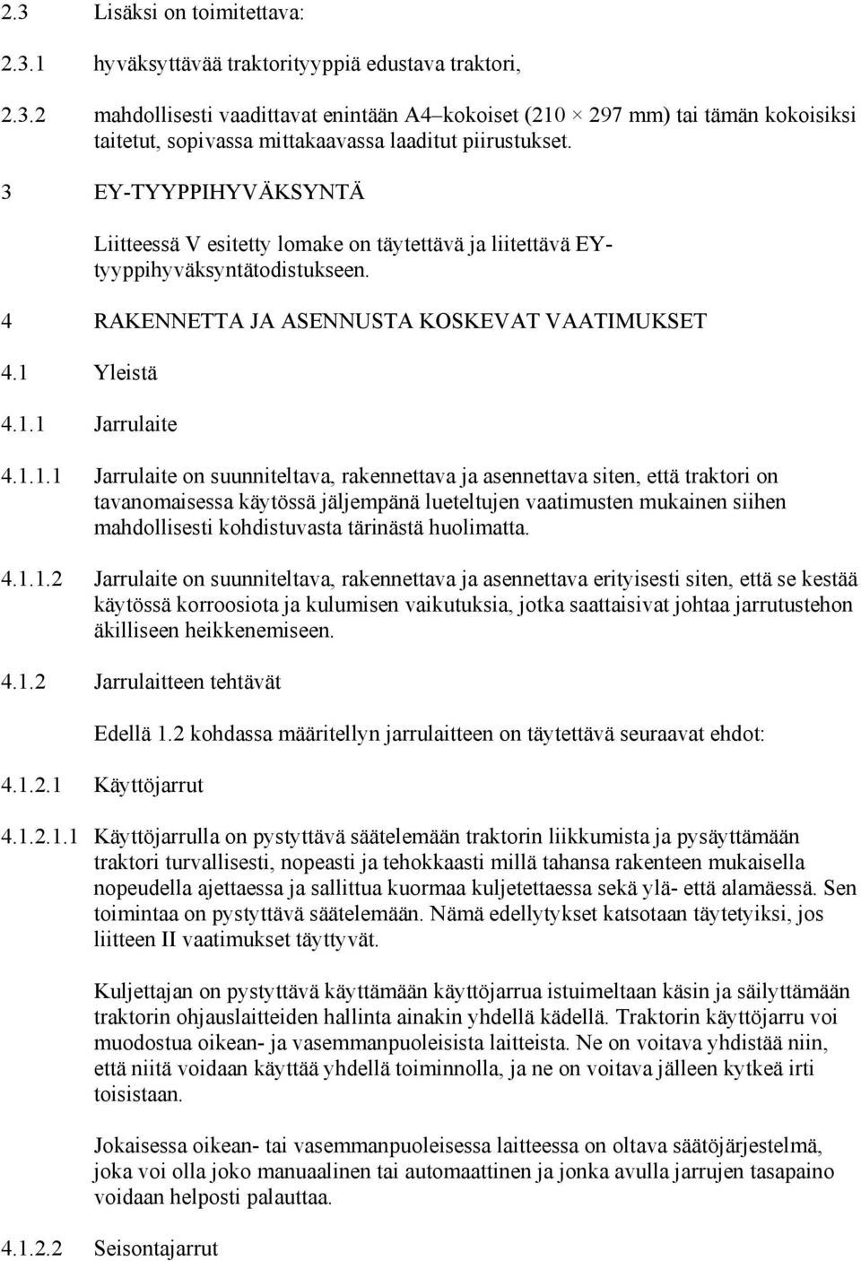 Yleistä 4.1.