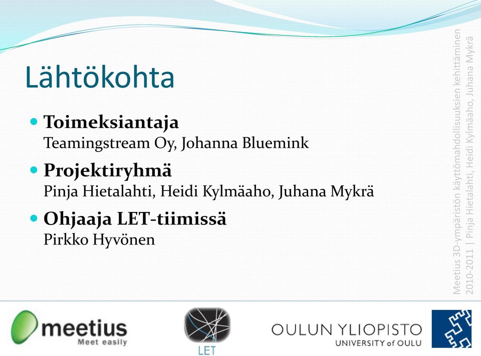 Oy, Johanna Bluemink Projektiryhmä Pinja Hietalahti,
