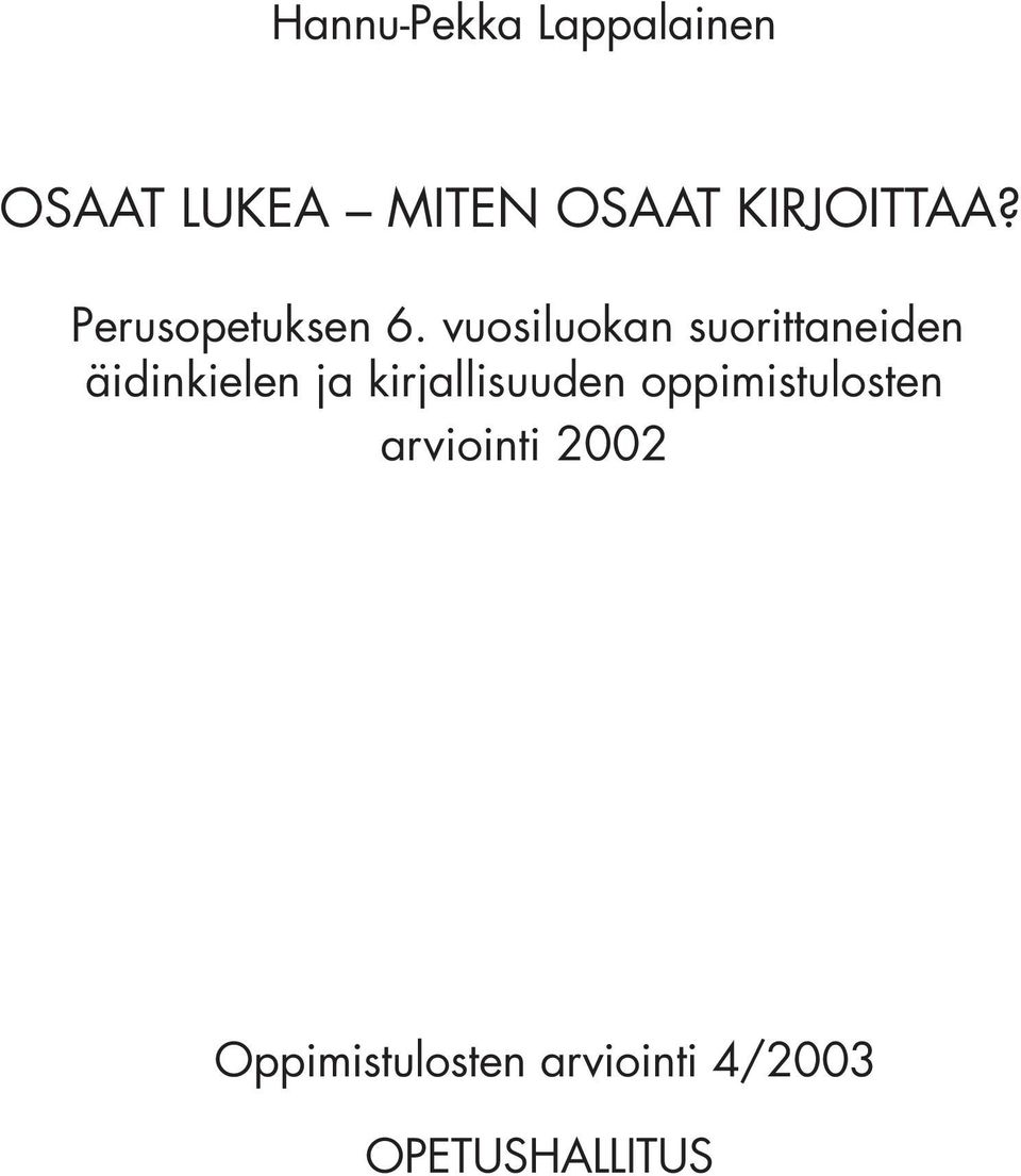 vuosiluokan suorittaneiden äidinkielen ja