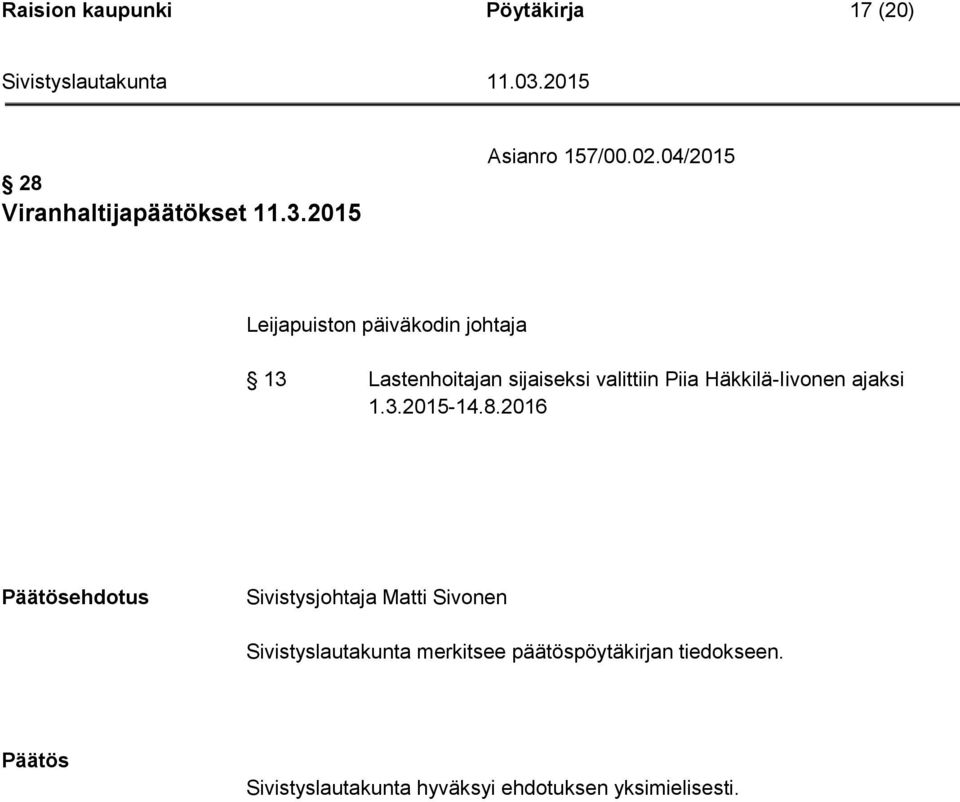 Häkkilä-Iivonen ajaksi 1.3.2015-14.8.