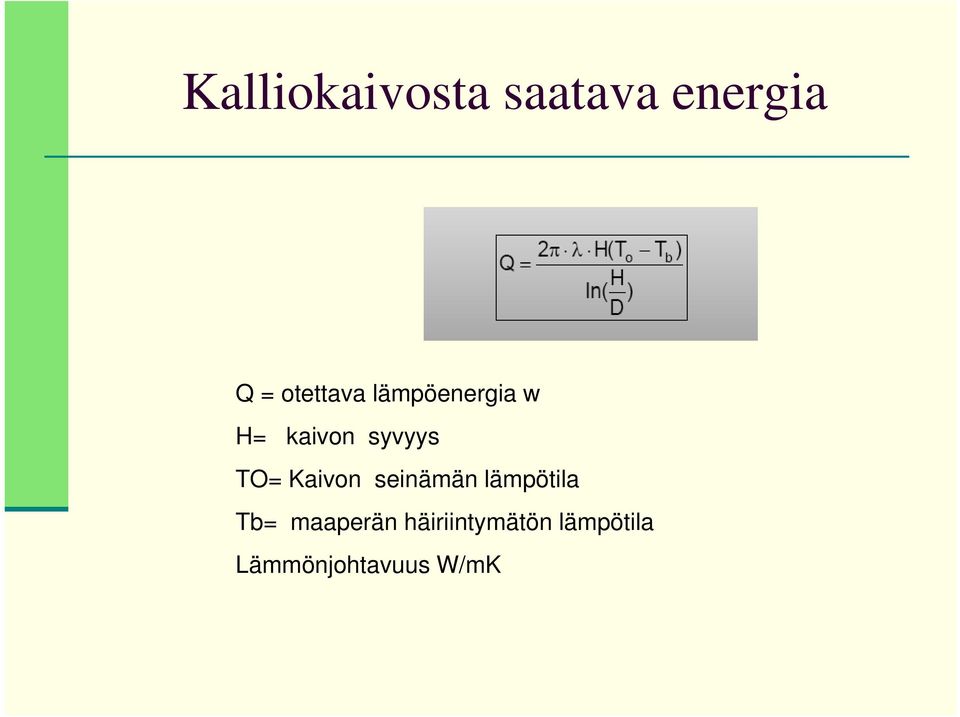 TO= Kaivon seinämän lämpötila Tb=