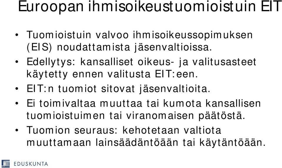 EIT:n tuomiot sitovat jäsenvaltioita.