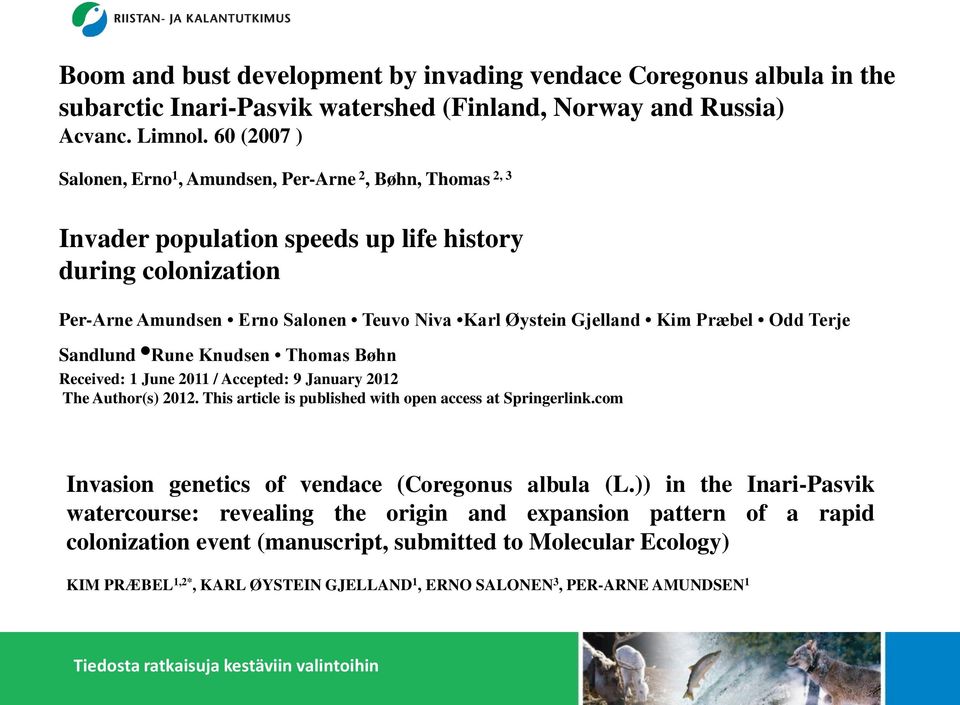 Præbel Odd Terje Sandlund Rune Knudsen Thomas Bøhn Received: 1 June 2011 / Accepted: 9 January 2012 The Author(s) 2012. This article is published with open access at Springerlink.