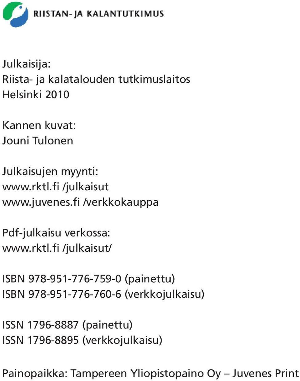 rktl.fi /julkaisut/ ISBN 978-951-776-759-0 (painettu) ISBN 978-951-776-760-6 (verkkojulkaisu) ISSN