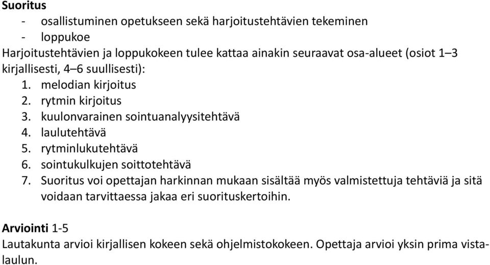 rytminlukutehtävä 6. sointukulkujen soittotehtävä 7.