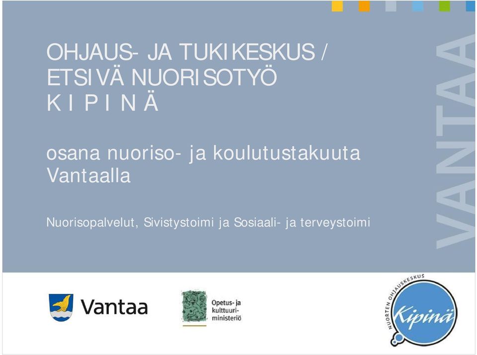 ja koulutustakuuta Vantaalla