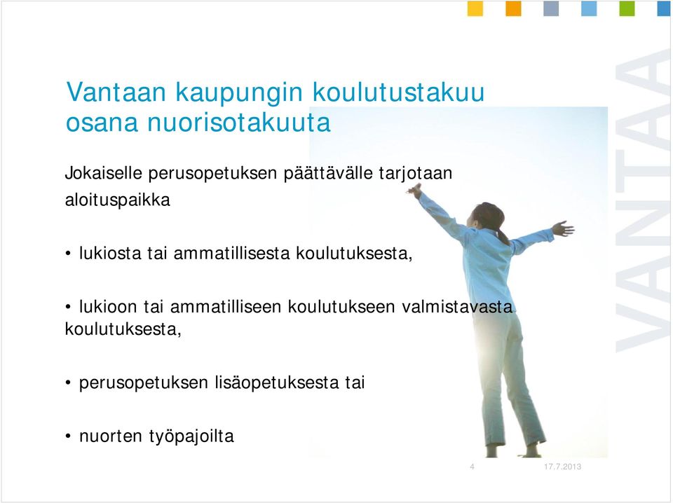 ammatillisesta koulutuksesta, lukioon tai ammatilliseen koulutukseen