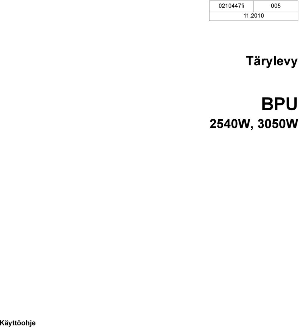 Tärylevy BPU