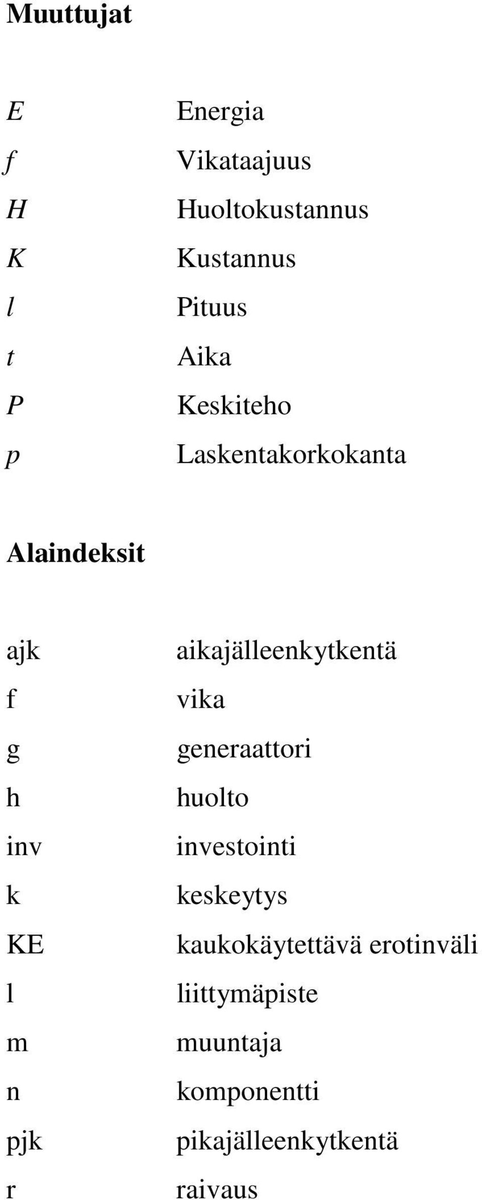 pjk r aikajälleenkytkentä vika generaattori huolto investointi keskeytys