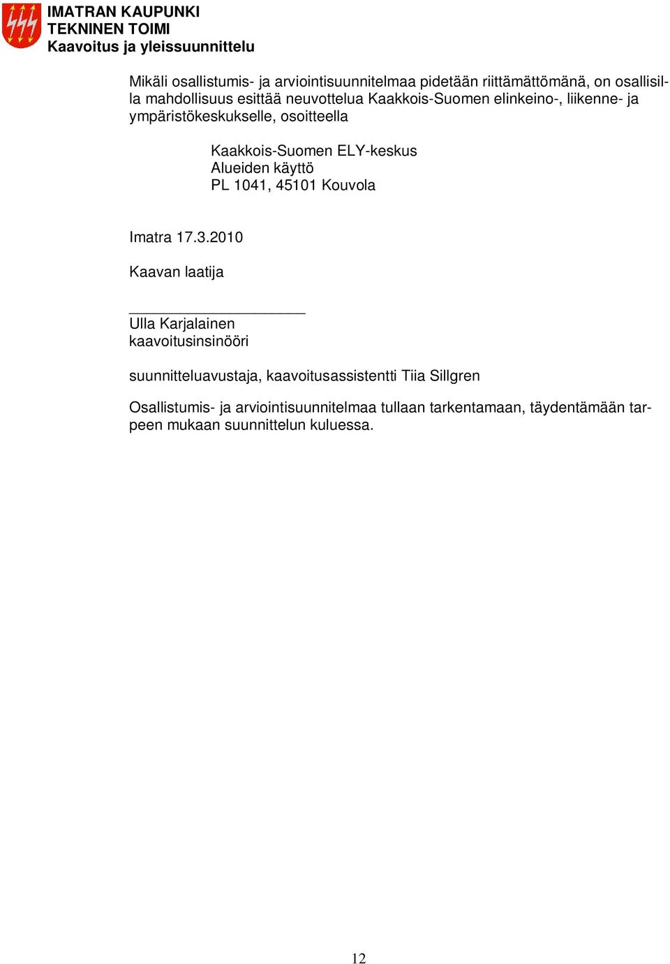 1041, 45101 Kouvola Imatra 17.3.