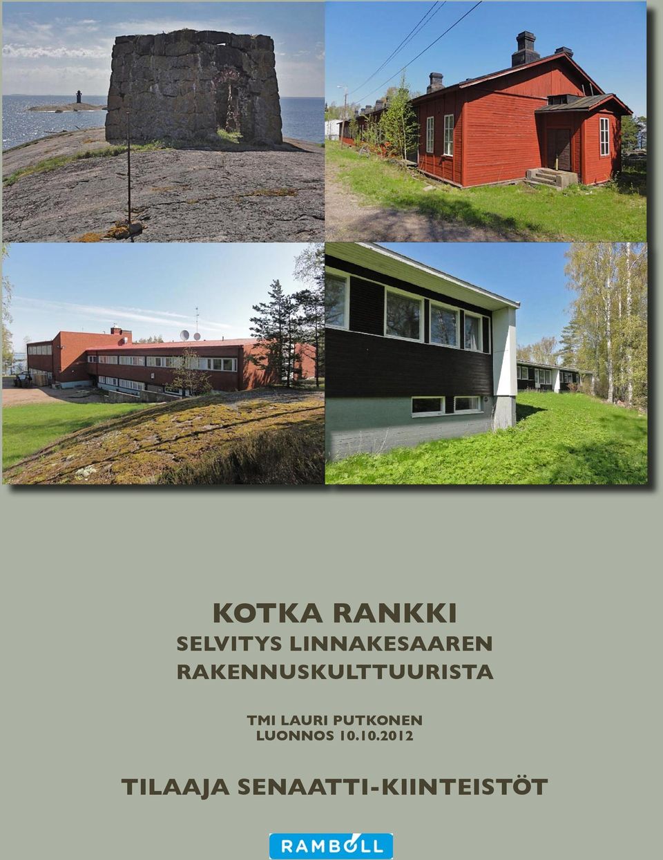 RAKENNUSKULTTUURISTA TMI LAURI