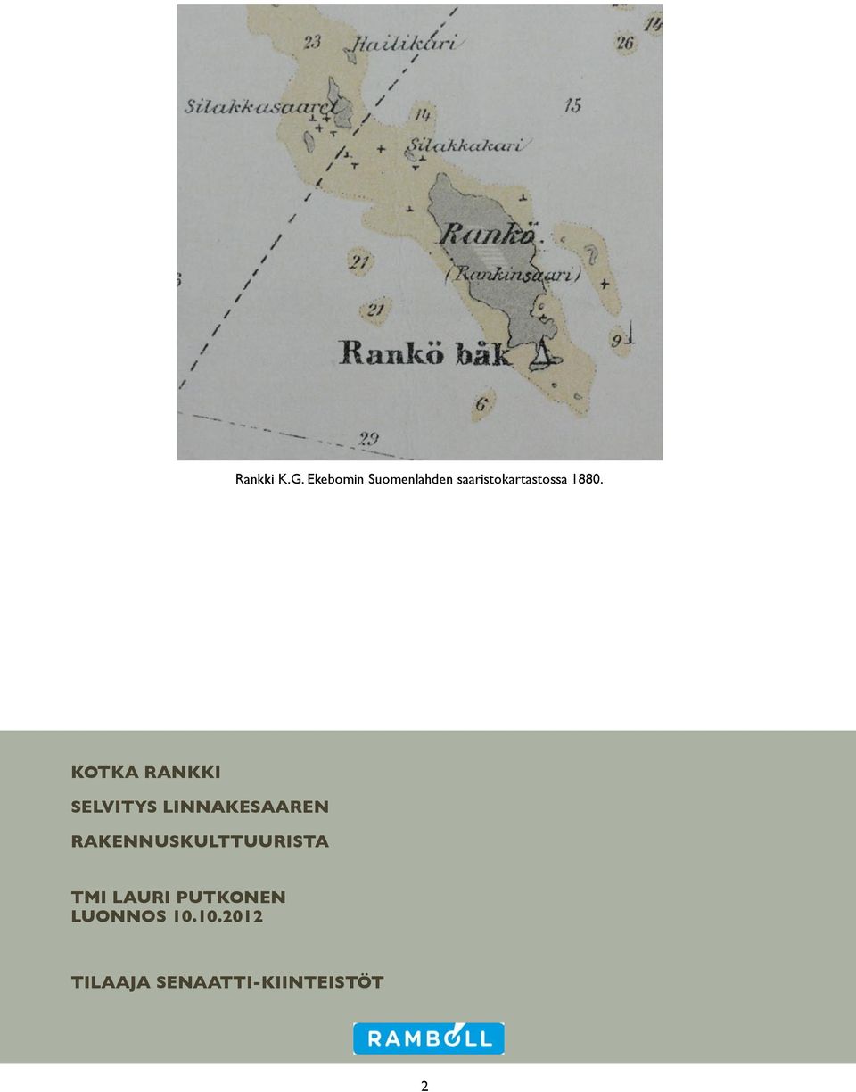 KOTKA RANKKI SELVITYS LINNAKESAAREN