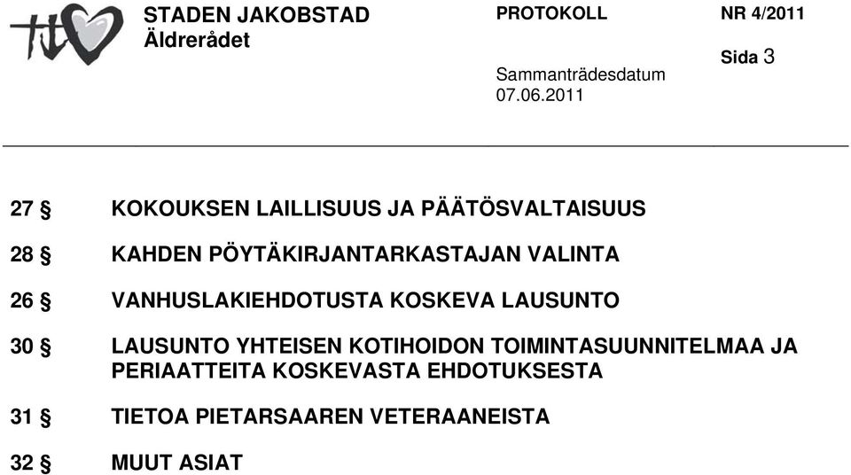 LAUSUNTO 30 LAUSUNTO YHTEISEN KOTIHOIDON TOIMINTASUUNNITELMAA JA