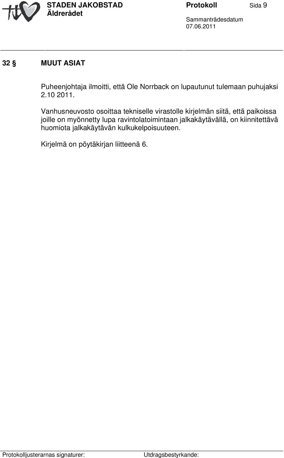 Vanhusneuvosto osoittaa tekniselle virastolle kirjelmän siitä, että paikoissa joille on
