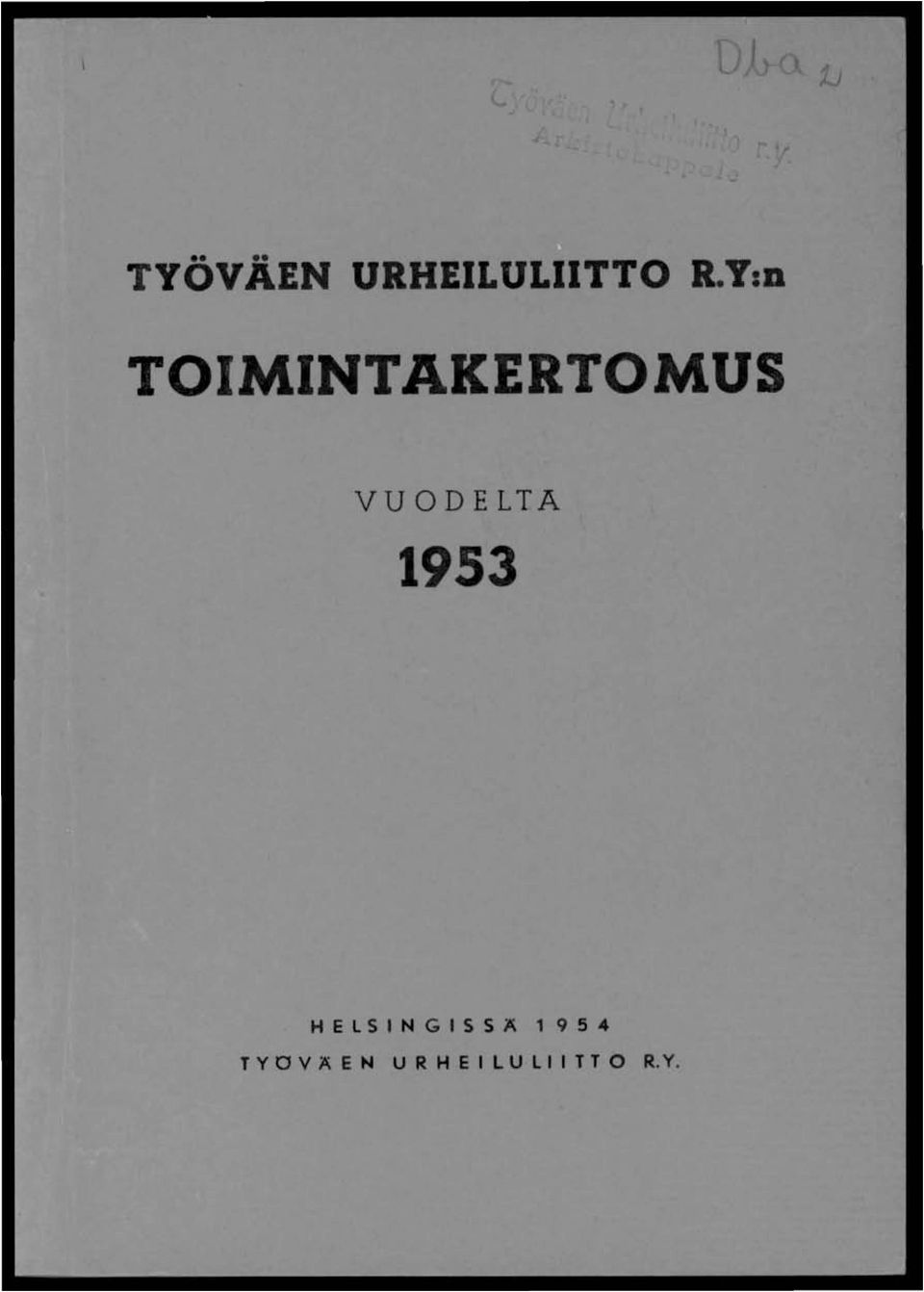 1953 HELSINGISSÄ 1954 T Y 0 V