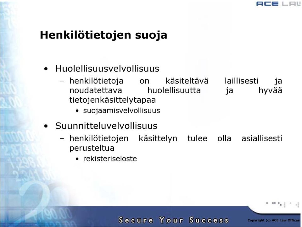 tietojenkäsittelytapaa suojaamisvelvollisuus Suunnitteluvelvollisuus