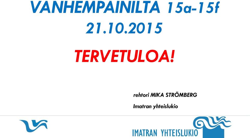 2015 TERVETULOA!