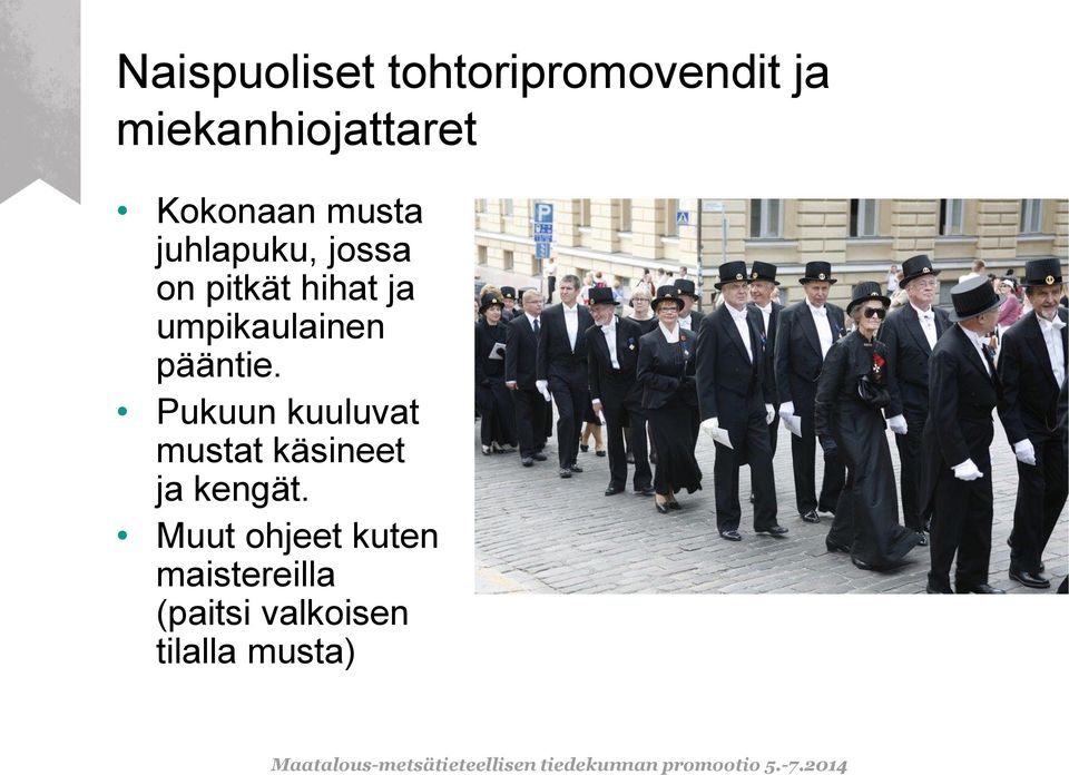 umpikaulainen pääntie.