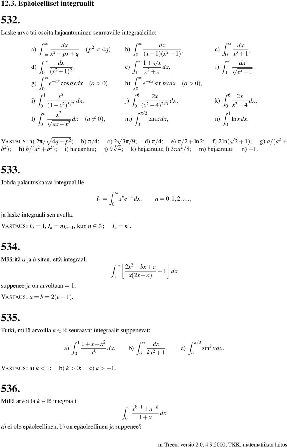 + x, e x sinbx ( > ), f) 2x 6 (x 2 4) 2/3, k) π/2 ( ), m) tnx, n) x x 2 e x + 1, 2x x 2 4, lnx.