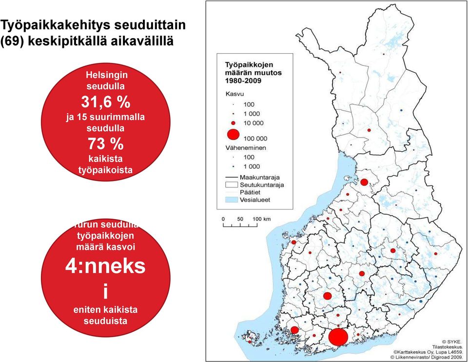 suurimmalla seudulla 73 % kaikista työpaikoista Turun