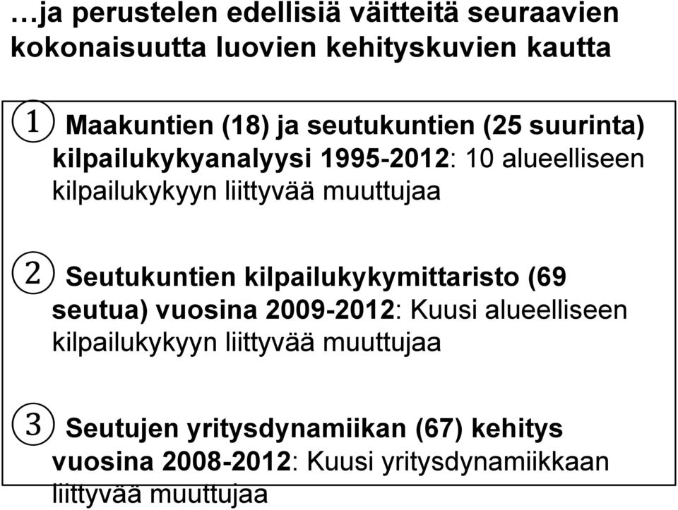 Seutukuntien kilpailukykymittaristo (69 seutua) vuosina 2009-2012: Kuusi alueelliseen kilpailukykyyn liittyvää