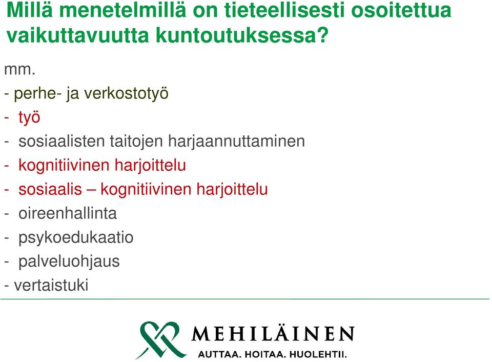 - perhe- ja verkostotyö - työ - sosiaalisten taitojen