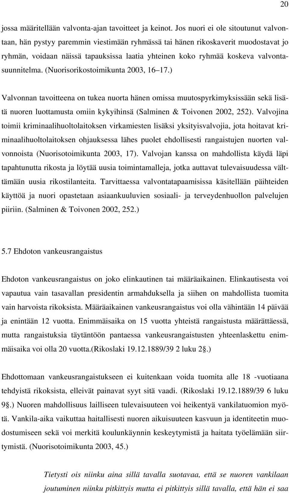 valvontasuunnitelma. (Nuorisorikostoimikunta 2003, 16 17.