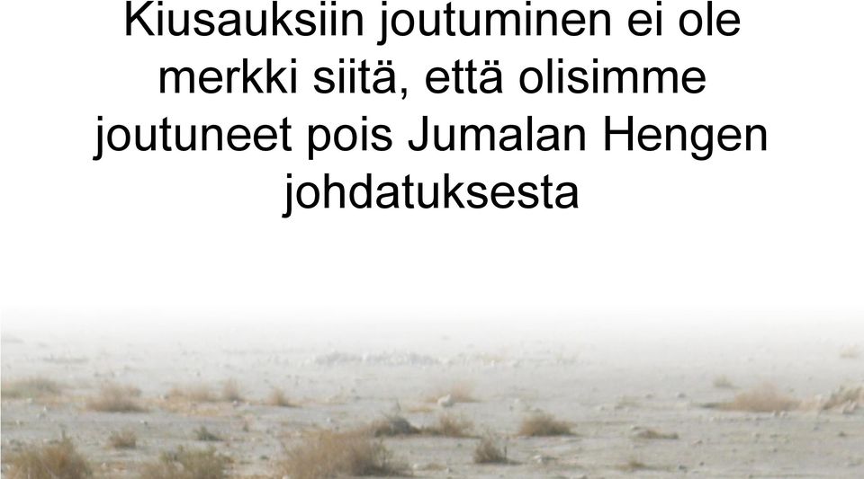 olisimme joutuneet pois