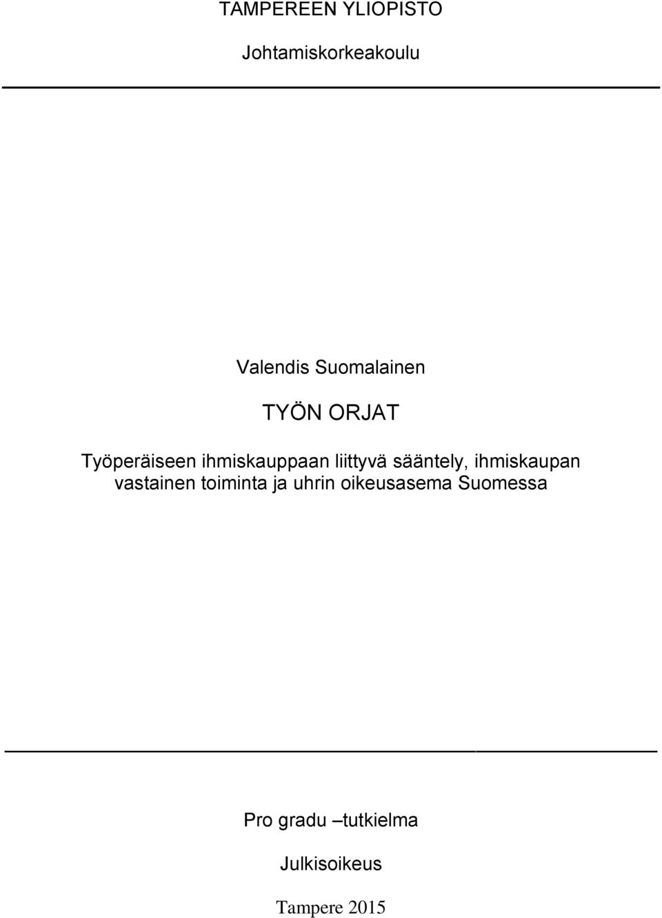liittyvä sääntely, ihmiskaupan vastainen toiminta ja