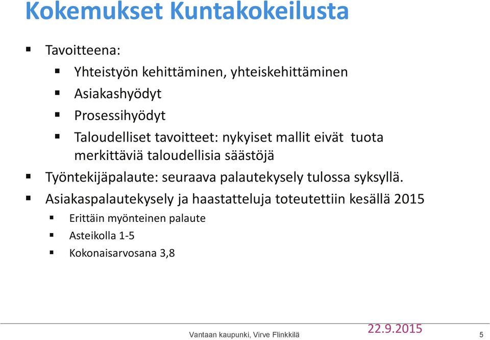 Työntekijäpalaute: seuraava palautekysely tulossa syksyllä.