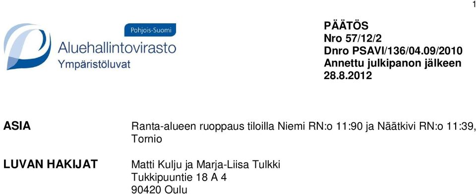 8.2012 ASIA Ranta-alueen ruoppaus tiloilla Niemi RN:o 11:90