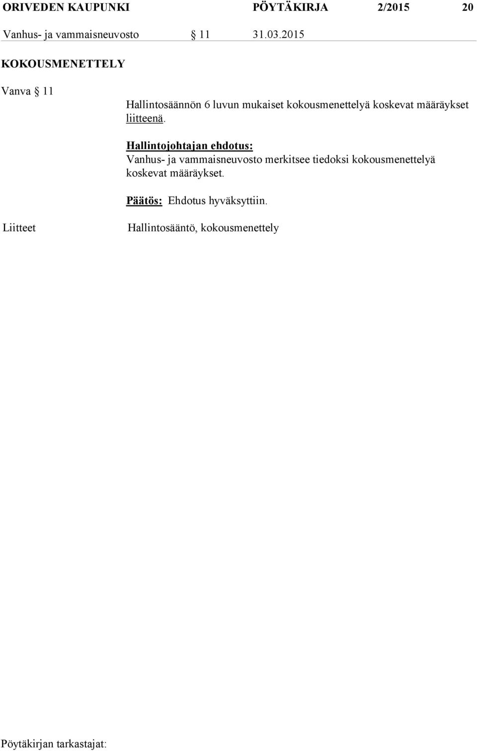 määräykset liitteenä.