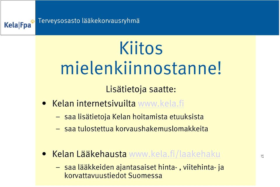 fi saa lisätietoja Kelan hoitamista etuuksista saa tulostettua