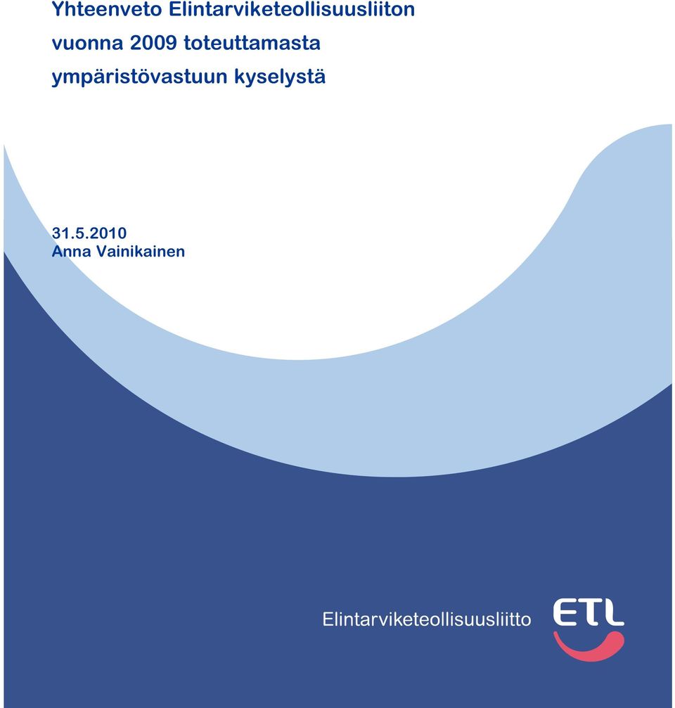 vuonna 2009 toteuttamasta