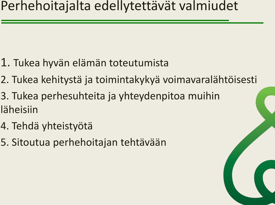 Tukea kehitystä ja toimintakykyä voimavaralähtöisesti 3.