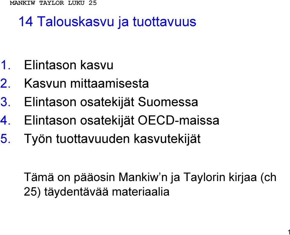 Elintason osatekijät OECD-maissa 5.