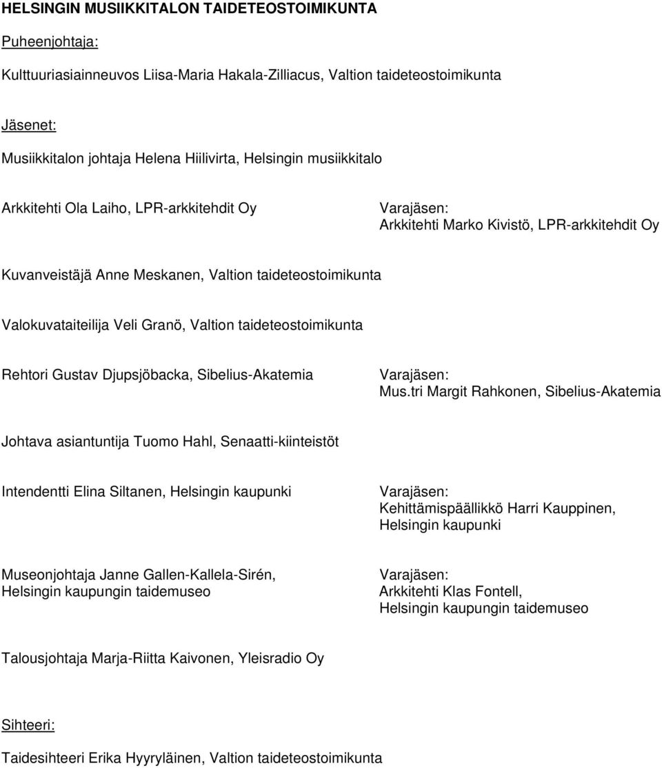 taideteostoimikunta Rehtori Gustav Djupsjöbacka, Sibelius-Akatemia Mus.