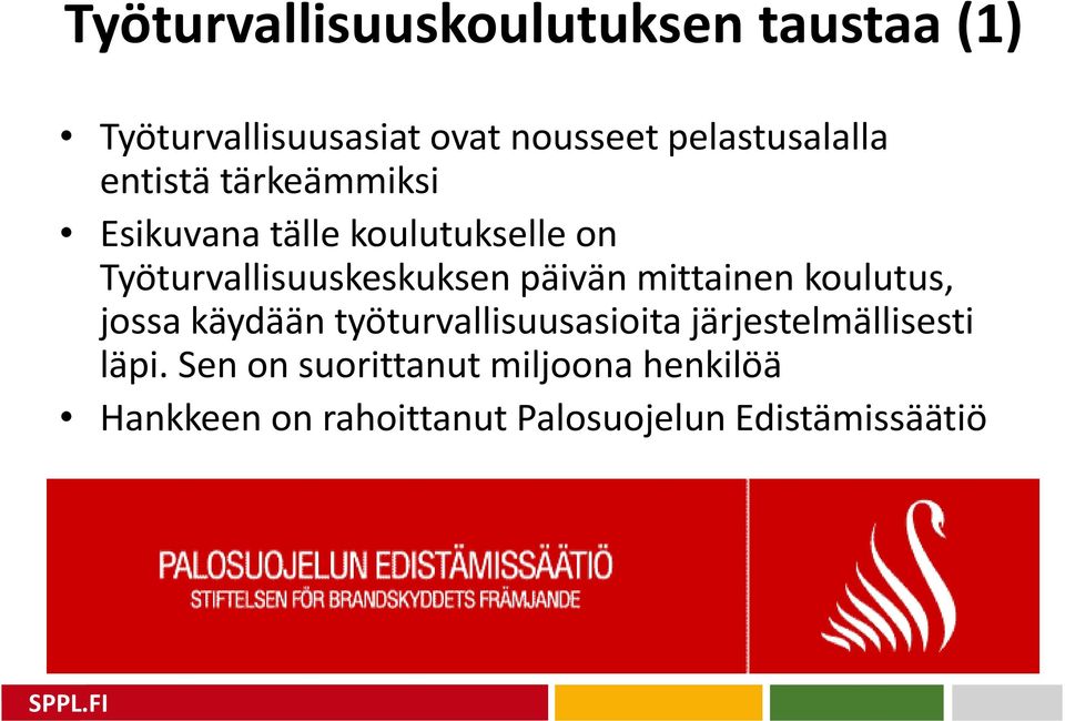 Työturvallisuuskeskuksen päivän mittainen koulutus, jossa käydään