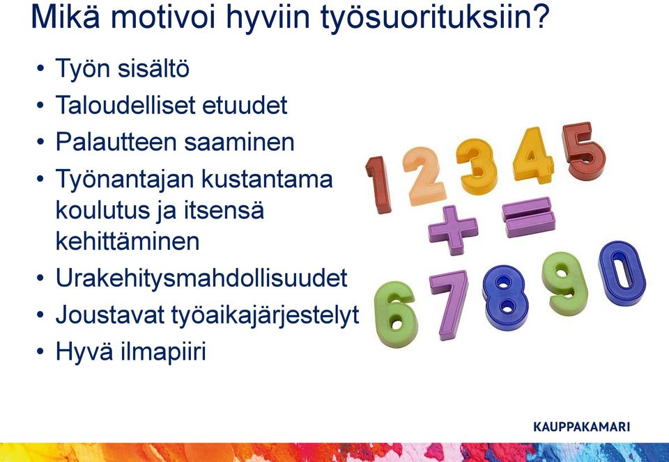 saaminen Työnantajan kustantama koulutus ja itsensä