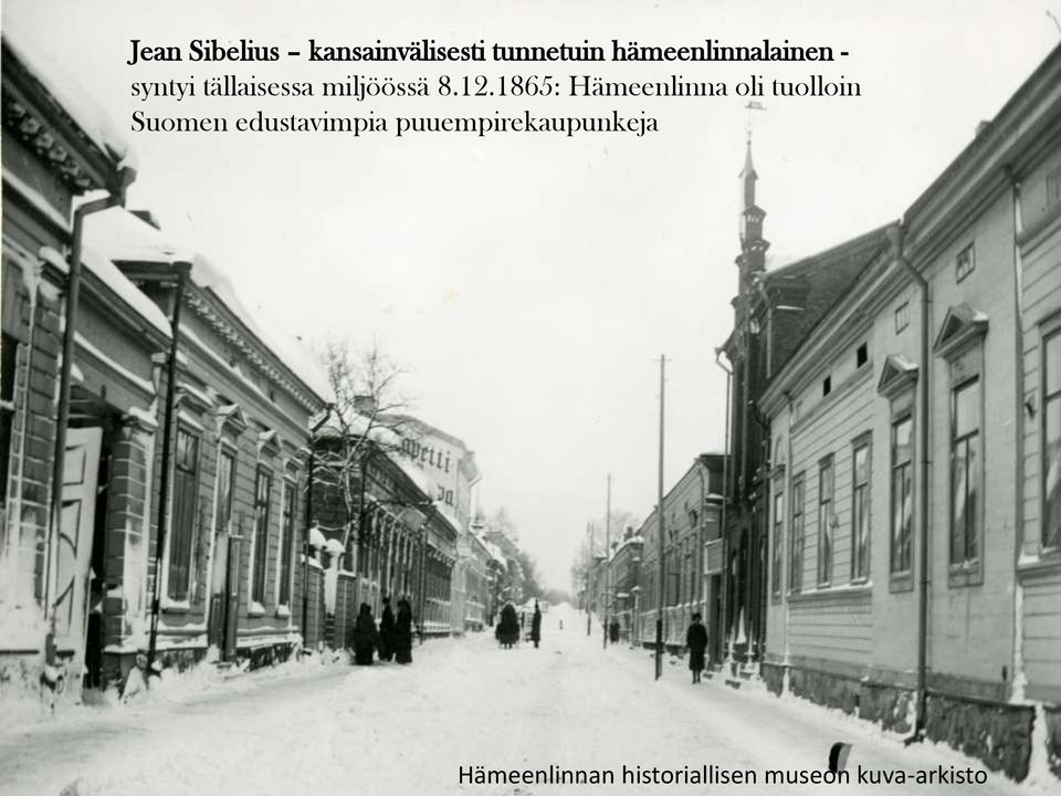 1865: Hämeenlinna oli tuolloin Suomen edustavimpia