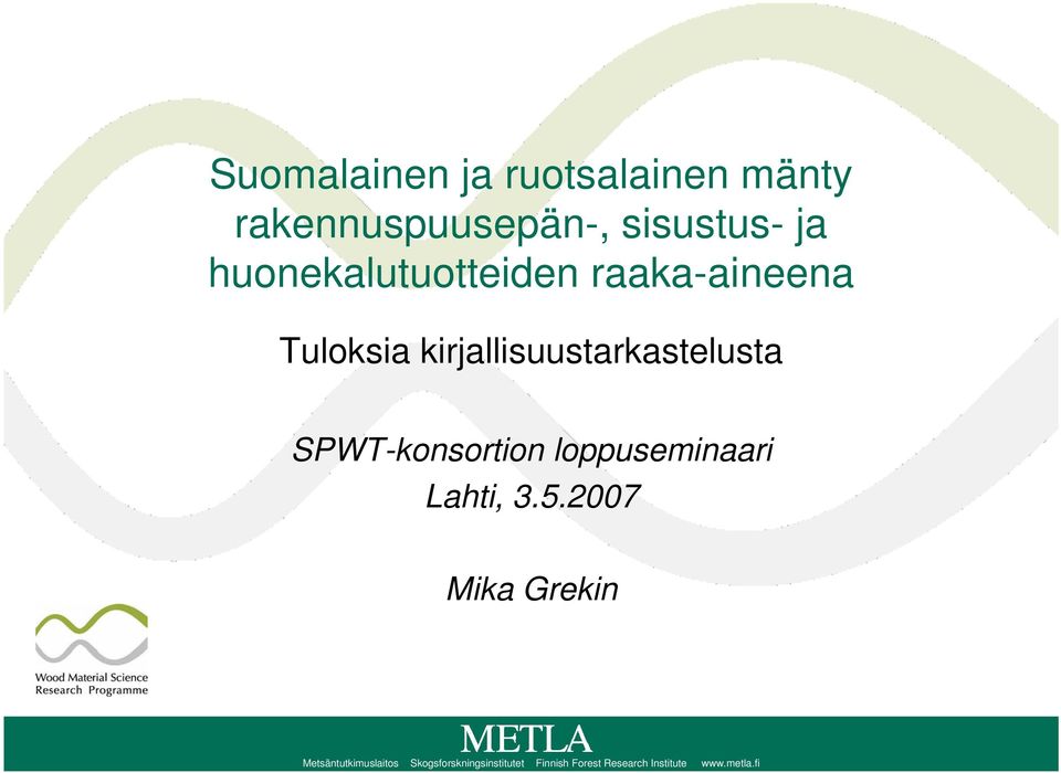 SPWT-konsortion loppuseminaari Lahti, 3.5.