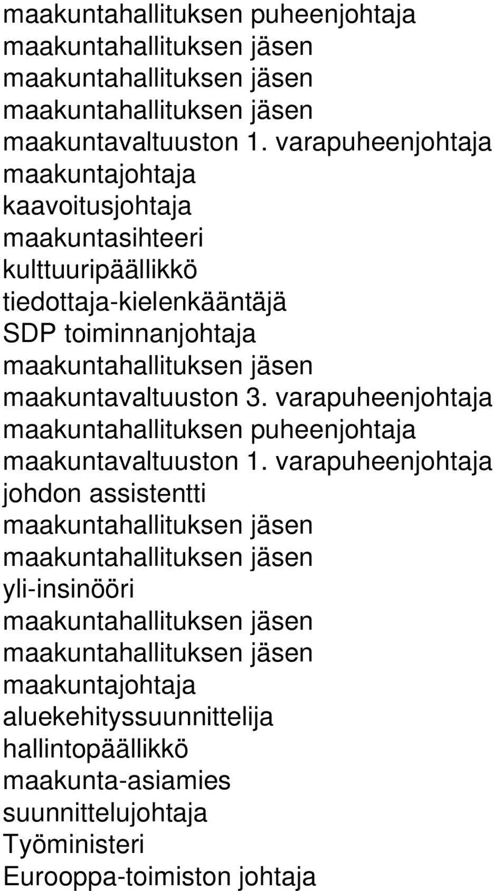 toiminnanjohtaja maakuntavaltuuston 3.
