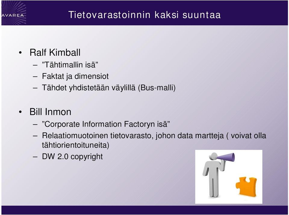 Corporate Information Factoryn isä Relaatiomuotoinen tietovarasto,