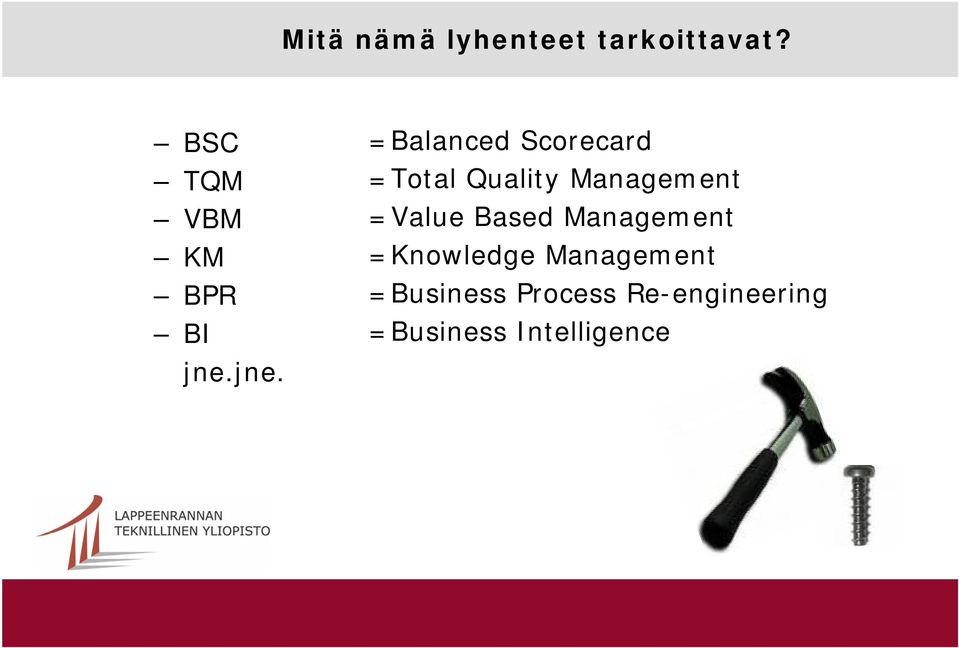 jne. =Balanced Scorecard =Total Quality Management