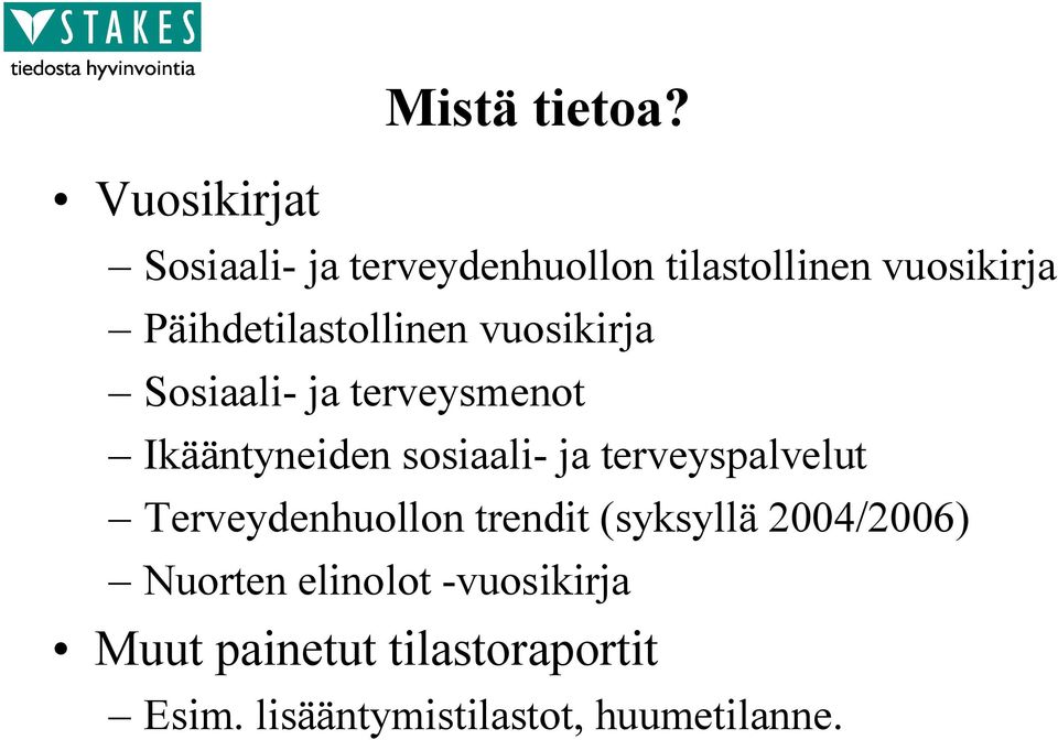 vuosikirja Sosiaali- ja terveysmenot Ikääntyneiden sosiaali- ja terveyspalvelut