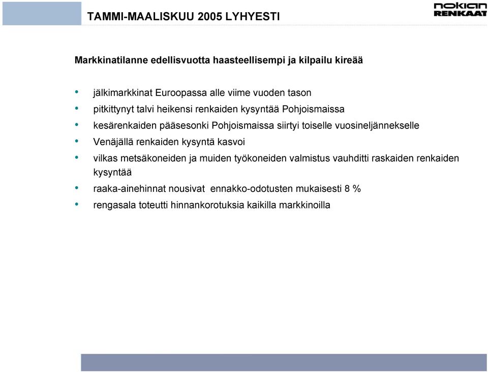 toiselle vuosineljännekselle Venäjällä renkaiden kysyntä kasvoi vilkas metsäkoneiden ja muiden työkoneiden valmistus vauhditti