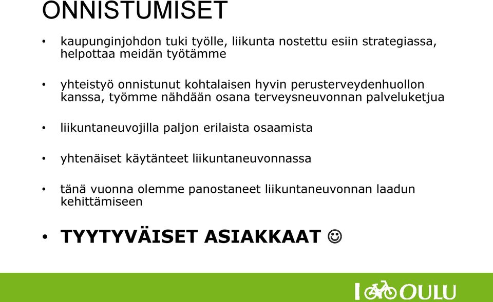 terveysneuvonnan palveluketjua liikuntaneuvojilla paljon erilaista osaamista yhtenäiset käytänteet