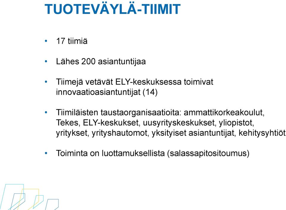 ammattikorkeakoulut, Tekes, ELY-keskukset, uusyrityskeskukset, yliopistot, yritykset,