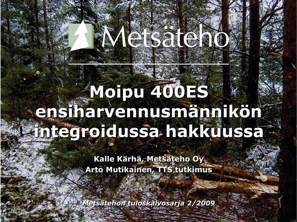 Mutikainen, TTS tutkimus Metsätehon